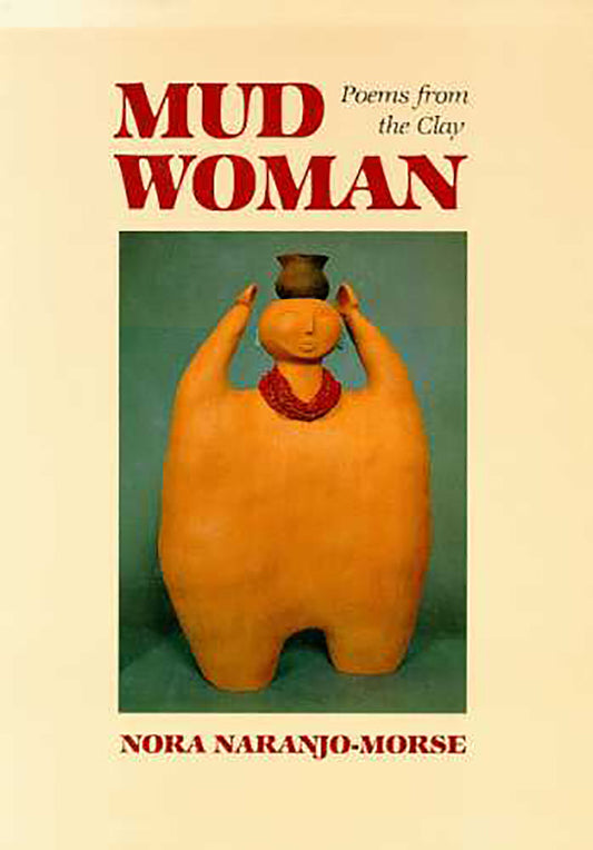 Mud Woman: Poems from the Clay (Sun Tracks)